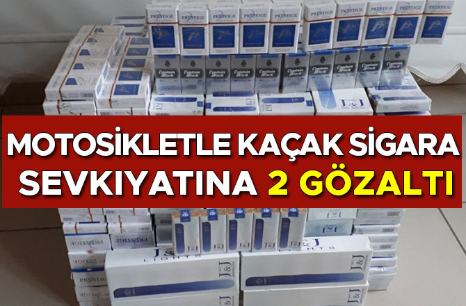 MOTOSİKLETLE KAÇAK SİGARA SEVKIYATINA 2 GÖZALTI