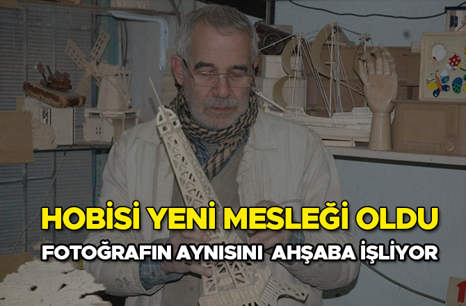 HOBİSİ YENİ MESLEĞİ OLDU