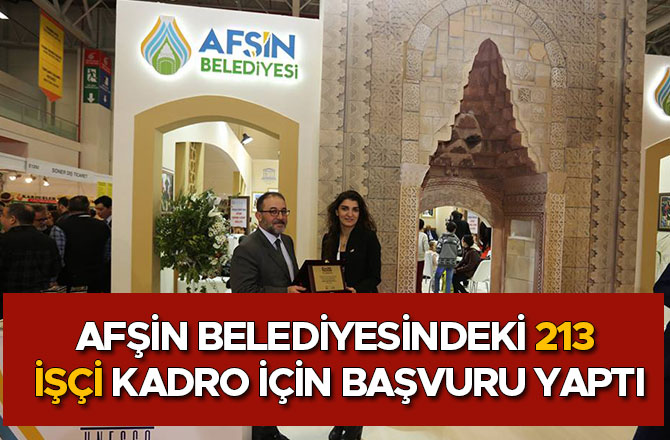 AFŞİN BELEDİYESİNDEKİ 213 İŞÇİ KADRO İÇİN BAŞVURU YAPTI