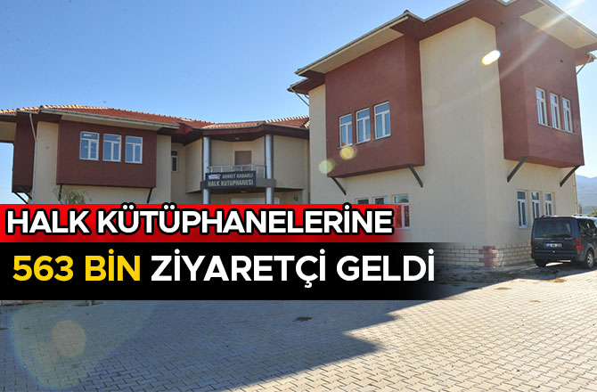 HALK KÜTÜPHANELERİNE 563 BİN ZİYARETÇİ GELDİ