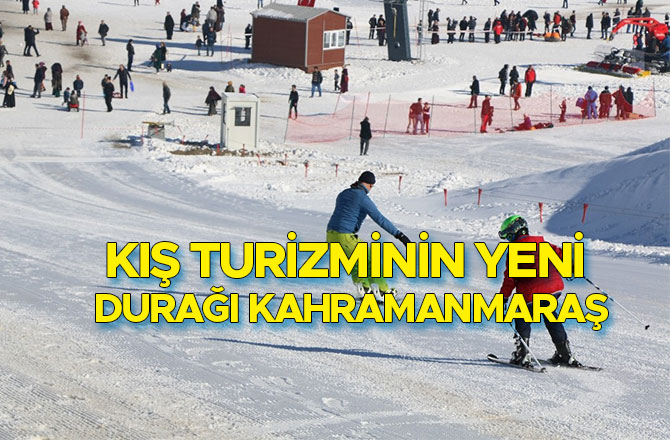 KIŞ TURİZMİNİN YENİ DURAĞI KAHRAMANMARAŞ