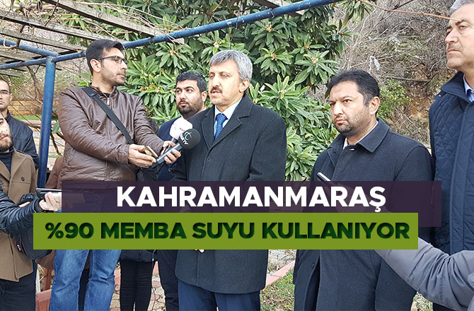 KAHRAMANMARAŞ %90 MEMBA SUYU KULLANIYOR