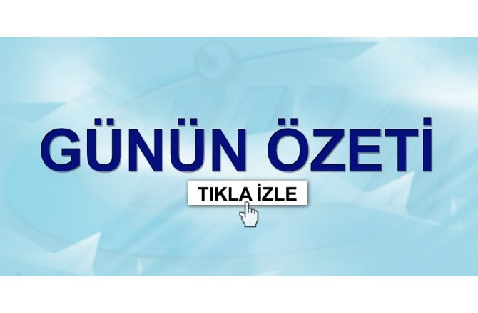 Günün özeti