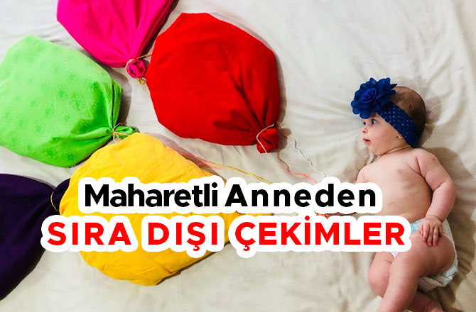 MAHARETLİ ANNEDEN SIRA DIŞI ÇEKİMLER