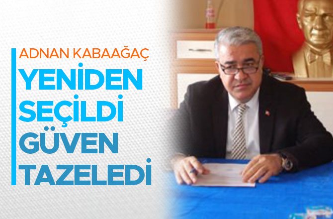 BAŞKAN KABAAĞAÇ GÜVEN TAZELEDİ