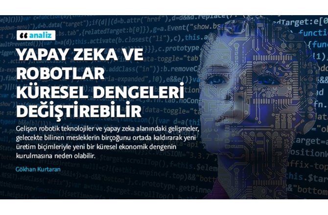 Yapay zeka ve robotlar küresel dengeleri değiştirebilir