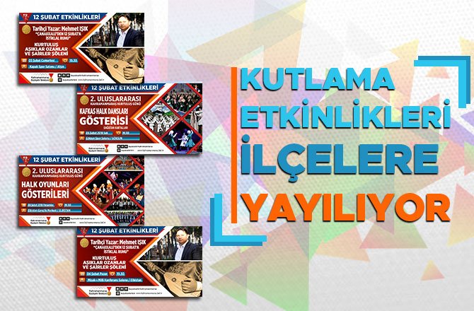 KUTLAMA ETKİNLİKLERİ İLÇELERE YAYILIYOR