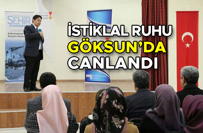 İSTİKLAL RUHU GÖKSUN’DA CANLANDI