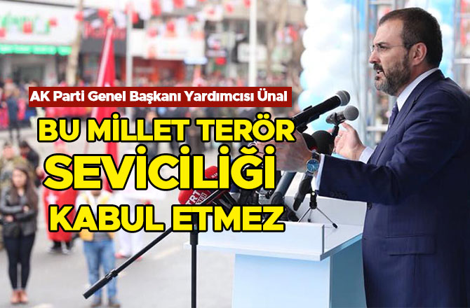 BU MİLLET TERÖR SEVİCİLİĞİ KABUL ETMEZ