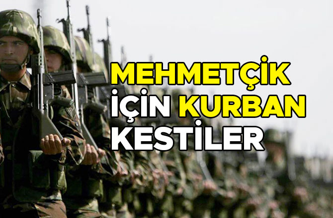 MEHMETÇİK İÇİN KURBAN KESTİLER