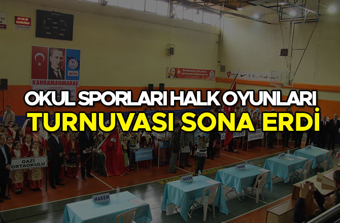 OKUL SPORLARI HALK OYUNLARI İL BİRİNCİLİĞİ TURNUVASI TAMAMLANDI