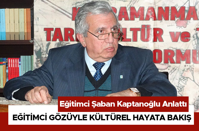 EĞİTİMCİ GÖZÜYLE KÜLTÜREL HAYATA BAKIŞ