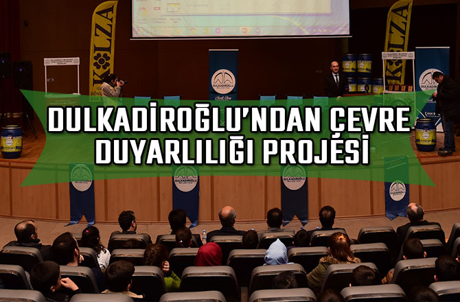 DULKADİROĞLU’NDAN ÇEVRE DUYARLILIĞI PROJESİ