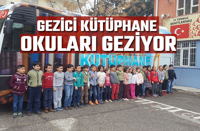 GEZİCİ KÜTÜPHANE OKULARI GEZİYOR