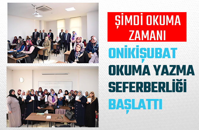 ONİKİŞUBAT OKUMA YAZMA SEFERBERLİĞİ BAŞLATTI