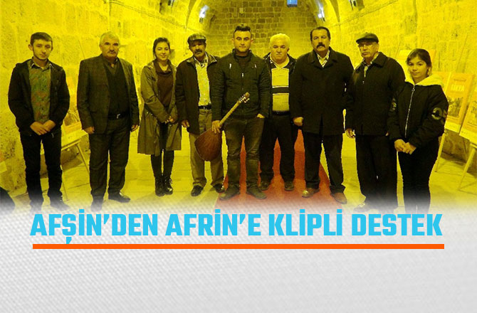 AFŞİN’DEN AFRİN’E KLİPLİ DESTEK