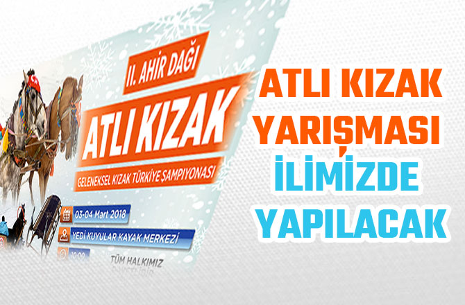 ATLI KIZAK YARIŞMASI İLİMİZDE YAPILACAK