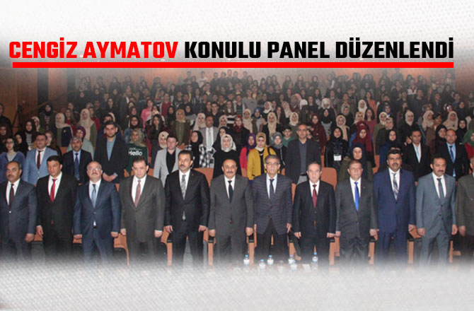 CENGİZ AYMATOV KONULU PANEL DÜZENLENDİ