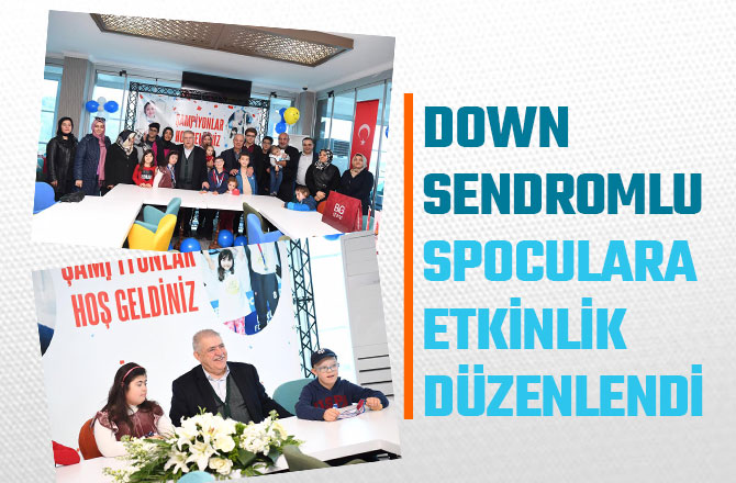 DOWN SENDROMLU SPOCULARA ETKİNLİK DÜZENLENDİ