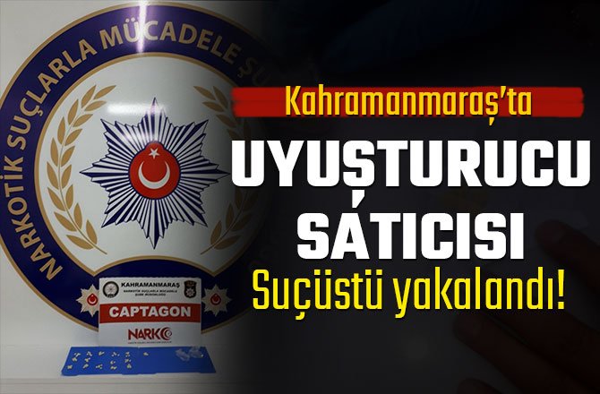 UYUŞTURUCU SATICISI SUÇÜSTÜ YAKALANDI