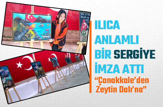 ILICA ANLAMLI BİR SERGİYE İMZA ATTI