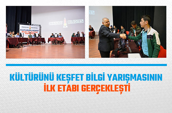 KÜLTÜRÜNÜ KEŞFET BİLGİ YARIŞMASININ İLK ETABI GERÇEKLEŞTİ