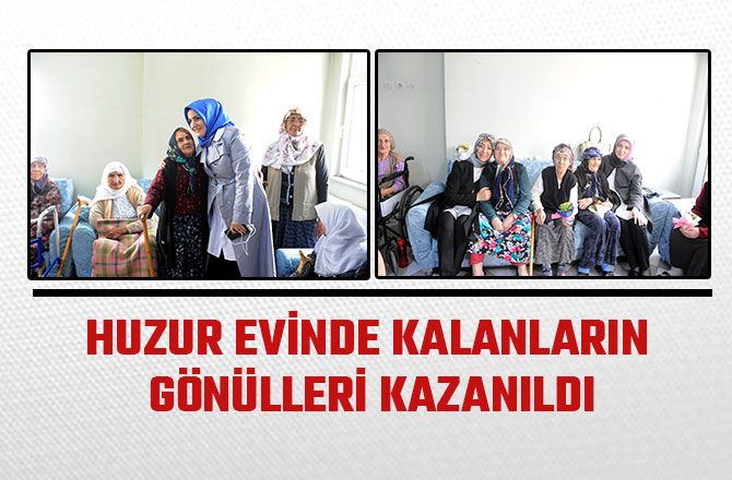 HUZUR EVİNDE KALANLARIN GÖNÜLLERİ KAZANILDI