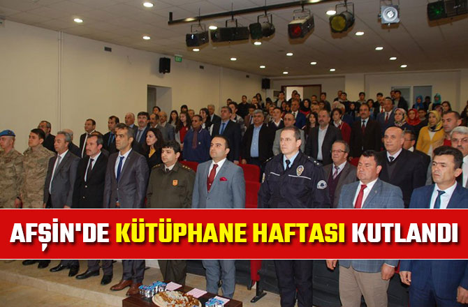 AFŞİN'DE KÜTÜPHANE HAFTASI KUTLANDI 