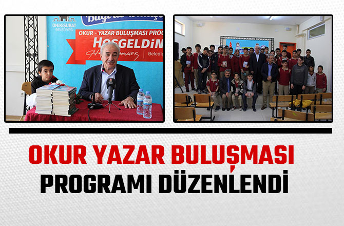 OKUR YAZAR BULUŞMASI PROGRAMI DÜZENLENDİ