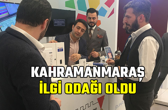 KAHRAMANMARAŞ İLGİ ODAĞI OLDU