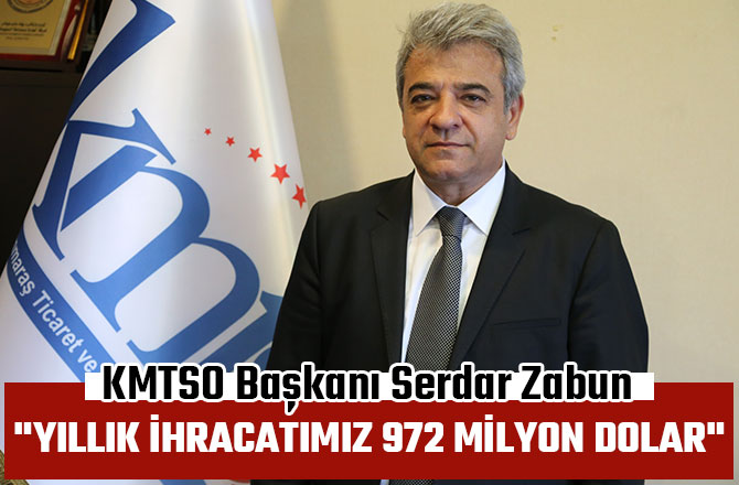 ZABUN: "YILLIK İHRACATIMIZ 972 MİLYON DOLAR"