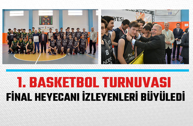 1. BASKETBOL TURNUVASI FİNAL HEYECANI İZLEYENLERİ BÜYÜLEDİ