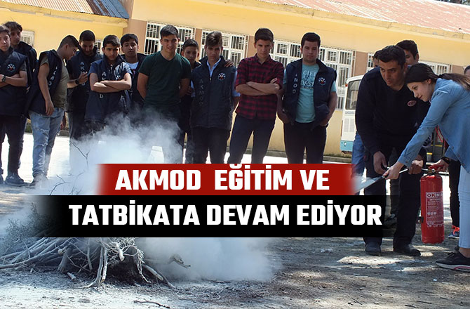 AKMOD EĞİTİM VE TATBİKATA DEVAM EDİYOR