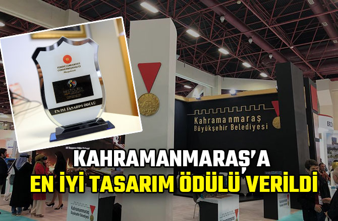 KAHRAMANMARAŞ’A EN İYİ TASARIM ÖDÜLÜ VERİLDİ