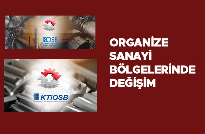 ORGANİZE SANAYİ BÖLGELERİNDE DEĞİŞİM