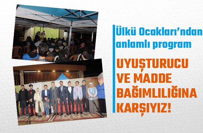 UYUŞTURUCU VE MADDE BAĞIMLILIĞINA KARŞIYIZ!