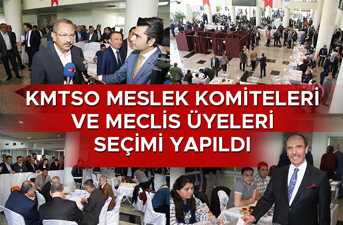 KMTSO MESLEK KOMİTELERİ VE MECLİS ÜYELERİ SEÇİMİ YAPILDI