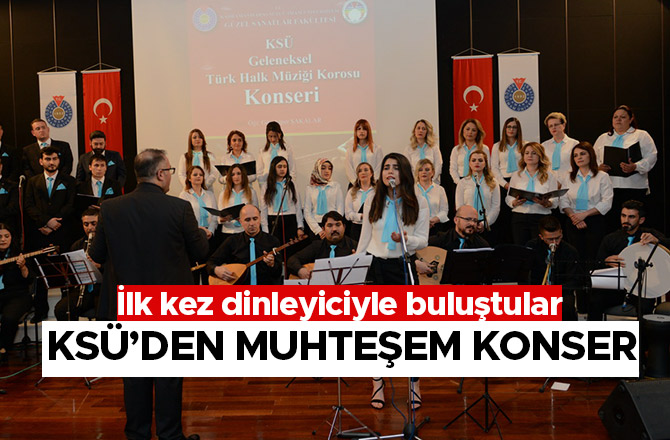 KSÜ’DEN MUHTEŞEM KONSER