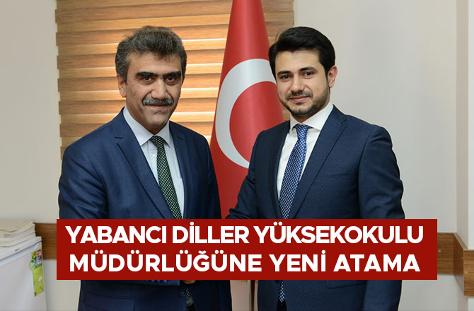 YABANCI DİLLER YÜKSEKOKULU MÜDÜRLÜĞÜNE YENİ ATAMA