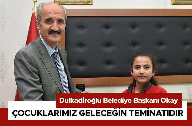 ÇOCUKLARIMIZ GELECEĞİN TEMİNATIDIR