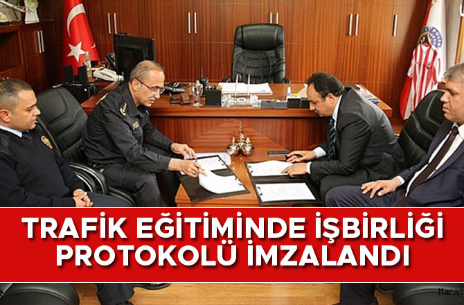 TRAFİK EĞİTİMİNDE İŞBİRLİĞİ PROTOKOLÜ İMZALANDI