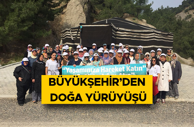 BÜYÜKŞEHİR’DEN DOĞA YÜRÜYÜŞÜ