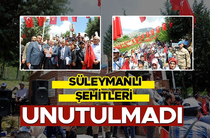 SÜLEYMANLI ŞEHİTLERİ UNUTULMADI