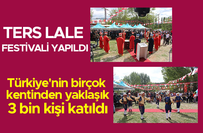 TERS LALE FESTİVALİ YAPILDI