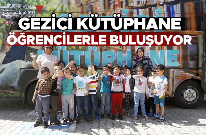 GEZİCİ KÜTÜPHANE ÖĞRENCİLERLE BULUŞUYOR