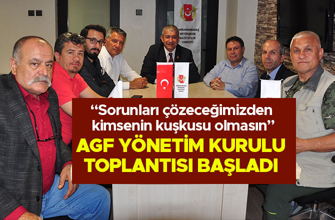 AGF YÖNETİM KURULU TOPLANTISI BAŞLADI