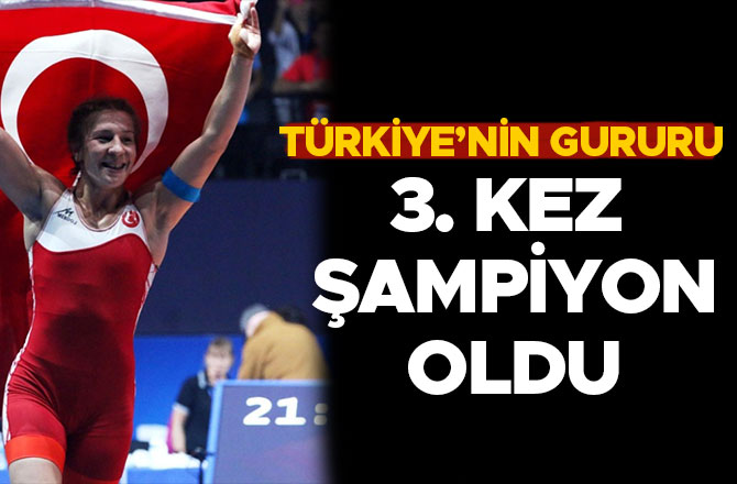 TÜRKİYE’NİN GURURU 3. KEZ ŞAMPİYON OLDU