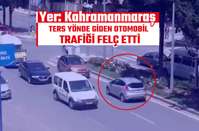 TERS YÖNDE GİDEN OTOMOBİL TRAFİĞİ FELÇ ETTİ