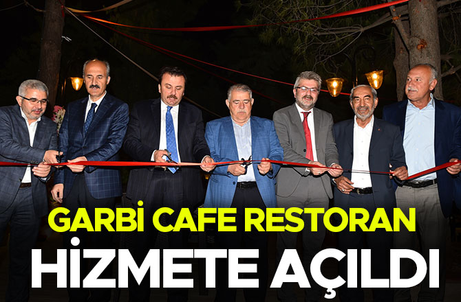 GARBİ CAFE RESTORAN HİZMETE AÇILDI