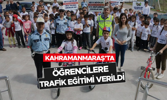 KAHRAMANMARAŞ’TA ÖĞRENCİLERE TRAFİK EĞİTİMİ VERİLDİ